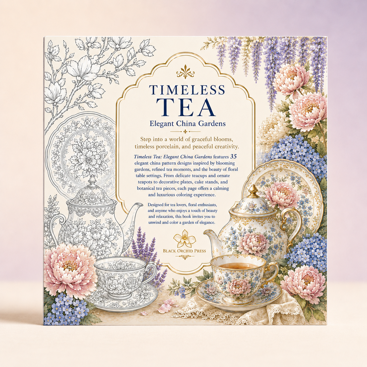 Timeless Tea: Elegant China Gardens: A Luxury Floral China Coloring Book