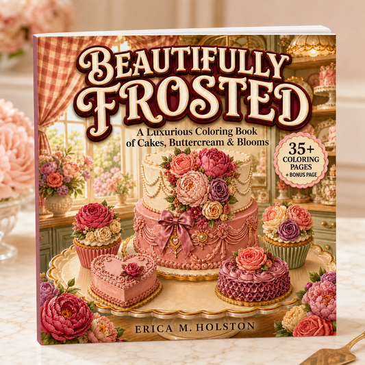 Beautifully Frosted: A Luxurious Coloring Book of Cakes, Buttercream & Blooms
