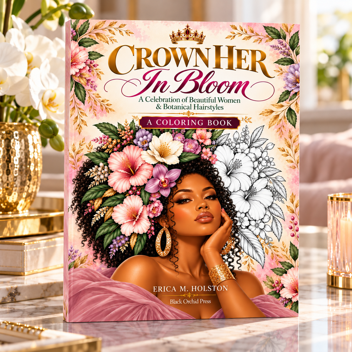 Crown Her in Bloom: A Celebration of Beautiful Women & Botanical Hairstyles