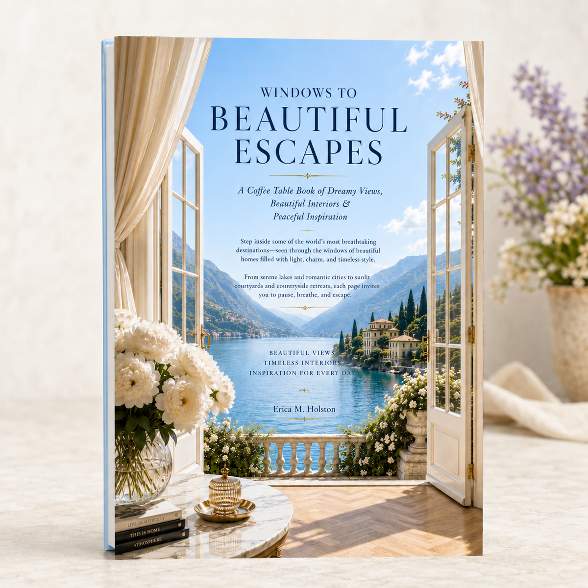 Windows to Beautiful Escapes- A Coffee Table Visual Book (Hardcover)